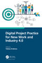 Digital Project Practice for New Work and Industry 4.0 by Tobias Endress, 9781032276045