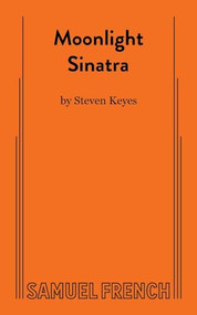 Moonlight Sinatra by Steven Keyes, 9780573627255