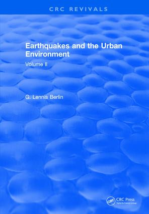 Earthquakes and the Urban Environment (Volume 2) by G. Lennis Berlin, 9781315892450