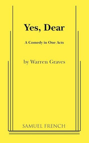 Yes, Dear by Warren Graves, 9780573626050
