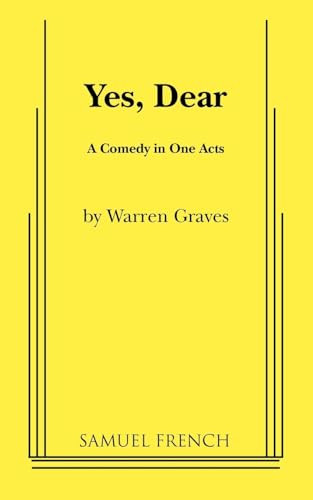 Yes, Dear by Warren Graves, 9780573626050