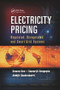 Electricity Pricing (Regulated, Deregulated and Smart Grid Systems) by Sawan Sen, Samarjit Sengupta, Abhijit Chakrabarti, 9781138074019
