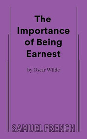 Importance of Being Earnest, the (3 ACT Version) by Oscar Wilde, 9780573601903
