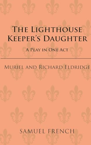 The Lighthouse Keeper's Daughter - 9780573628887 by Richard Eldridge, Muriel Eldridge, 9780573628887