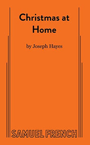 Christmas at Home - 9780573662195 by Joseph Hayes, 9780573662195