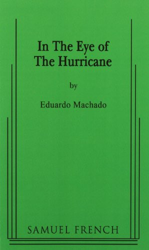 In the Eye of the Hurricane by Eduardo Machado, 9780573660436