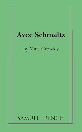 Avec Schmaltz by Mart Crowley, 9780573600760
