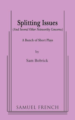 Splitting Issues by Sam Bobrick, 9780573662683