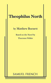 Theophilus North by Matthew Burnett, 9780573630415