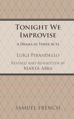 Tonight we Improvise by Luigi Pirandello, Marta Abba, 9780573616877