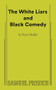 The White Liars and Black Comedy by Peter Shaffer, 9780573606120
