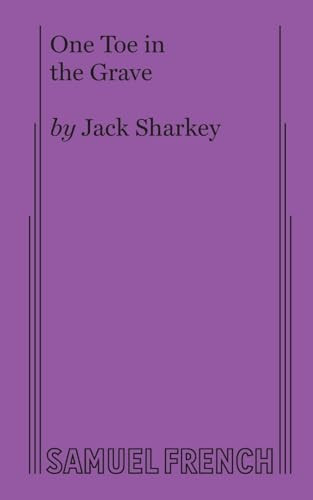 One Toe in the Grave by Jack Sharkey, 9780573618482
