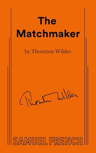Matchmaker by Thornton Wilder, 9780573612220