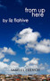 From Up Here by Liz Flahive, 9780573663253