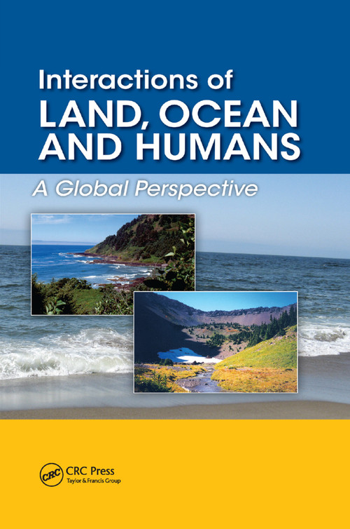 Interactions of Land, Ocean and Humans (A Global Perspective) by Chris Maser, 9780367378301