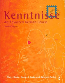 Kenntnisse (An Advanced German Course) by Claire S.A. Burke, Edmund Burke, Susanne Parker, 9780415163941