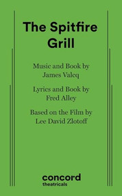 The Spitfire Grill by Fred Alley, James Valcq, 9780573629303