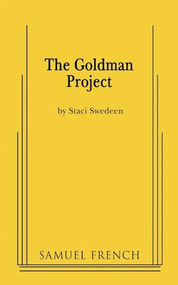 The Goldman Project by Staci Swedeen, 9780573670398