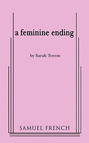 A Feminine Ending by Sarah Treem, 9780573652356
