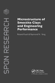Microstructure of Smectite Clays and Engineering Performance by Roland Pusch, Raymond N. Yong, 9780367446413