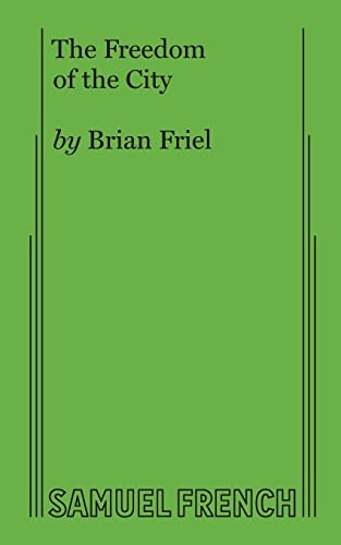 The Freedom of the City by Brian Friel, 9780573609152