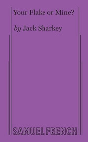 Your Flake or Mine? by Jack Sharkey, 9780573618291