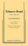 Tobacco Road: A Play in Three Acts by Jack Kirkland, 9780573616808