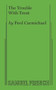The Trouble With Trent by Fred Carmichael, 9780573626555