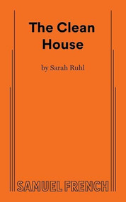 The Clean House by Sarah Ruhl, 9780573633980