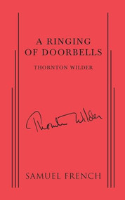 Ringing of Doorbells, A by Thornton Wilder, 9780573601095