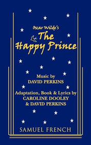 The Happy Prince - 9780573662379 by David Perkins, David Perkins, Caroline Dooley, 9780573662379
