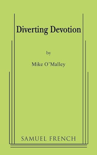 Diverting Devotion by Mike O'Malley, 9780573660344