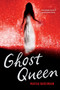 Ghost Queen by Mahtab Narsimhan, 9781459841659