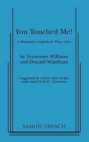 You Touched Me! by Tennessee Williams, Donald Windham, 9780573618352