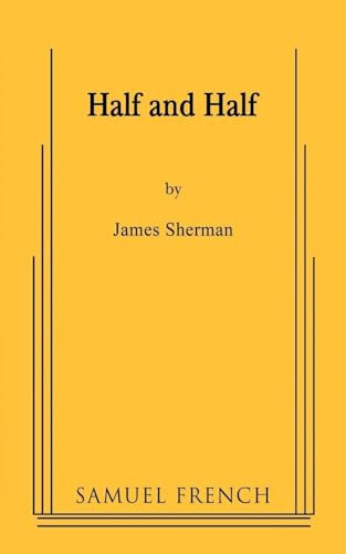 Half and Half - 9780573662430 by James Sherman, 9780573662430