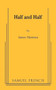 Half and Half - 9780573662430 by James Sherman, 9780573662430