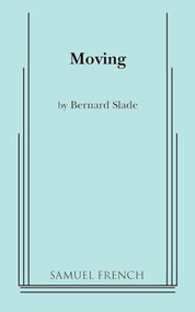 Moving - 9780573633867 by Bernard Slade, 9780573633867