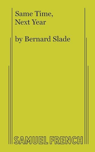 Same Time, Next Year by Bernard Slade, 9780573616044