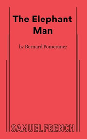 The Elephant Man by Bernard Pomerance, 9780573608742