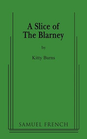 A Slice of the Blarney by Kitty Burns, 9780573662928
