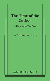 Time of the Cuckoo, The by Arthur Laurents, 9780573616723