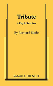 Tribute - 9780573617201 by Bernard Slade, Lee Kalcheim, 9780573617201