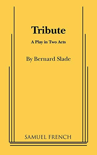 Tribute - 9780573617201 by Bernard Slade, Lee Kalcheim, 9780573617201