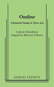 Ondine by Jean Giraudoux, Maurice Valency, 9780573613425