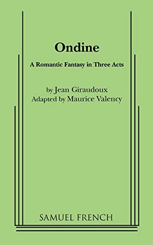 Ondine by Jean Giraudoux, Maurice Valency, 9780573613425