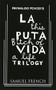 La Puta Vida Trilogy by Reinaldo Povod, 9780573662041