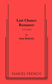 Last Chance Romance by Sam Bobrick, 9780573662652