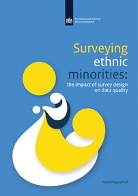 Surveying Ethnic Minorities (The Impact of Survey Design on Data Quality) by Joost Kappelhof, 9789037705454