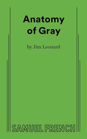 Anatomy of Gray by Jim Jr. Leonard, 9780573632228