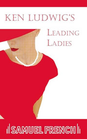 Leading Ladies - 9780573632884 by Ken Ludwig, 9780573632884